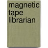 Magnetic Tape Librarian by Jack Rudman