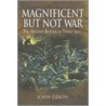 Magnificent But Not War door John Dixon