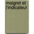Maigret Et l'Indicateur