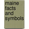 Maine Facts and Symbols by Emily McAuliffe