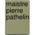 Maistre Pierre Pathelin