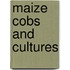 Maize Cobs And Cultures