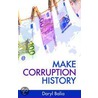 Make Corruption History door Daryl M. Balia