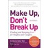 Make Up, Don't Break Up