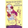 Makeovers Can Be Murder door Kathryn Lilley