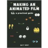 Making An Animated Film by Matt West