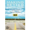 Making Better Decisions door Itzhak Gilboa