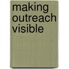 Making Outreach Visible door Ernest A. Lynton