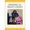 Making The Right Choice door Okyere Bonna