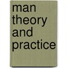 Man Theory And Practice door Cole