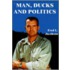 Man, Ducks And Politics