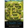 Managing In Health Care door Leslie Dowding