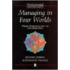 Managing in Four Worlds