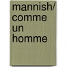 Mannish/ Comme Un Homme door Petra Halkes