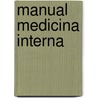Manual Medicina Interna door Eugene Braunwald