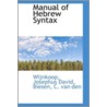 Manual Of Hebrew Syntax door Wijnkoop Josephus David