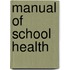 Manual Of School Health