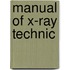 Manual Of X-Ray Technic