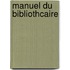 Manuel Du Bibliothcaire