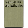 Manuel Du Bibliothcaire door Jean Pie Namur