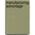 Manufacturing Advantage