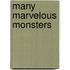 Many Marvelous Monsters
