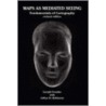 Maps as Mediated Seeing door Gerald Fremlin with Arthur H. Robinson