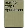 Marine Corps Operations by United States Marine Corps