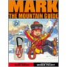 Mark The Mountain Guide door Mark Seaton