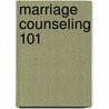 Marriage Counseling 101 door Patsy Highland