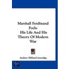 Marshall Ferdinand Foch door Andrew Hilliard Atteridge