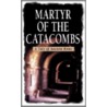 Martyr of the Catacombs door Onbekend