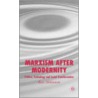 Marxism After Modernity door Ross Abbinnett