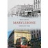 Marylebone Through Time