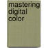 Mastering Digital Color