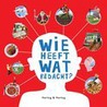 Wie heeft wat bedacht?