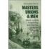 Masters, Unions and Men