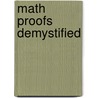 Math Proofs Demystified door Stan Gibilisco