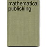 Mathematical Publishing door Steven G. Krantz