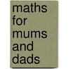 Maths For Mums And Dads door Rob Eastaway