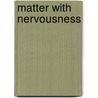 Matter with Nervousness door Herbert Carleton Sawyer