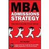 Mba Admissions Strategy by Gordon Avi