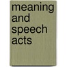 Meaning And Speech Acts door Daniel Vanderveken