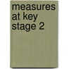 Measures At Key Stage 2 by Frances Mosley