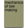 Mechanics of Law Making door Sir Courtenay Ilbert