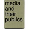 Media And Their Publics door Michael Higgins