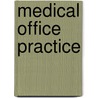 Medical Office Practice by Phillip S. Atkinson
