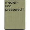 Medien- und Presserecht door Klaus Rehbock