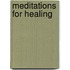 Meditations For Healing