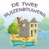 De twee huizenbouwers